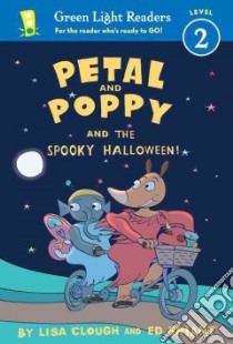 Petal and Poppy and the Spooky Halloween! libro in lingua di Clough Lisa, Briant Ed (ILT)