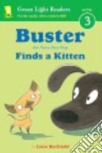 Buster the Very Shy Dog Finds a Kitten libro in lingua di Bechtold Lisze
