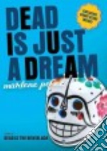 Dead Is Just a Dream libro in lingua di Perez Marlene