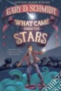 What Came from the Stars libro in lingua di Schmidt Gary D.