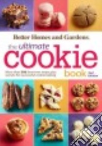 Better Homes and Gardens the Ultimate Cookie Book libro in lingua di Better Homes and Gardens Books (COR)