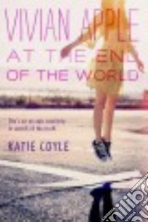 Vivian Apple at the End of the World libro in lingua di Coyle Katie