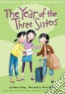 The Year of the Three Sisters libro in lingua di Cheng Andrea, Barton Patrice (ILT)