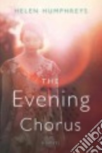 The Evening Chorus libro in lingua di Humphreys Helen