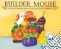 Builder Mouse libro in lingua di Eldarova Sofia