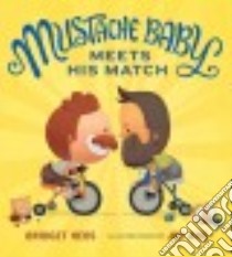 Mustache Baby Meets His Match libro in lingua di Heos Bridget, Ang Joy (ILT)