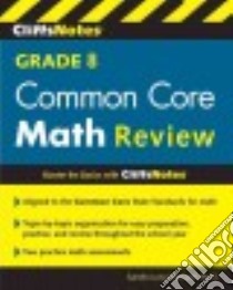 Cliffsnotes Grade 8 Common Core Math Review libro in lingua di McCune Sandra Luna Ph.D.