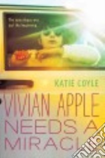 Vivian Apple Needs a Miracle libro in lingua di Coyle Katie