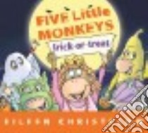 Five Little Monkeys Trick-or-Treat libro in lingua di Christelow Eileen