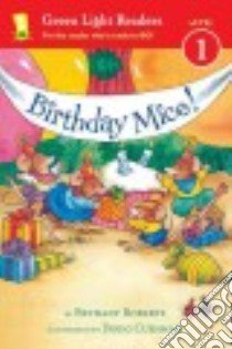 Birthday Mice! libro in lingua di Roberts Bethany, Cushman Doug (ILT)