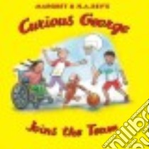 Curious George Joins the Team libro in lingua di Platt Cynthia, Young Mary O'Keefe (ILT)