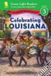 Celebrating Louisiana libro in lingua di Kurtz Jane, Canga C. B. (ILT)