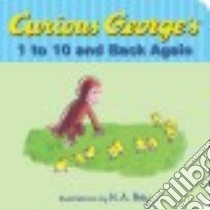 Curious George's 1 to 10 and Back Again libro in lingua di Rey H. A. (ILT), Rey Margret (ILT)