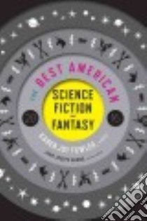 The Best American Science Fiction and Fantasy 2016 libro in lingua di Fowler Karen Joy (EDT)