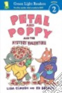 Petal and Poppy and the Mystery Valentine libro in lingua di Clough Lisa, Briant Ed