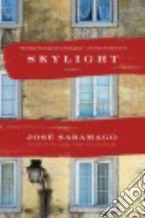 Skylight libro in lingua di Saramago José, Costa Margaret Jull