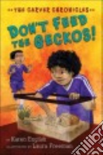 Don't Feed the Geckos! libro in lingua di English Karen, Freeman Laura (ILT)