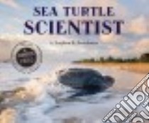 Sea Turtle Scientist libro in lingua di Swinburne Stephen R.