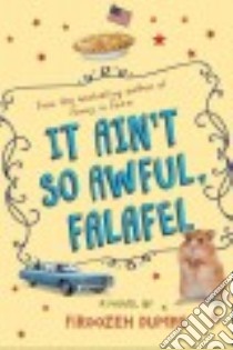 It Ain't So Awful, Falafel libro in lingua di Dumas Firoozeh