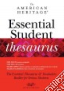 The American Heritage Essential Student Thesaurus libro in lingua di American Heritage Publishing Company (COR)