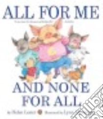All for Me and None for All libro in lingua di Lester Helen, Munsinger Lynn (ILT)
