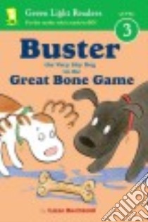 Buster the Very Shy Dog in the Great Bone Game libro in lingua di Bechtold Lisze