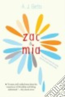 Zac & Mia libro in lingua di Betts A. J.