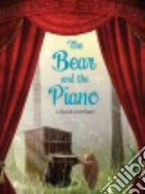 The Bear and the Piano libro in lingua di Litchfield David