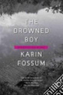 The Drowned Boy libro in lingua di Fossum Karin, Dickson Kari (TRN)