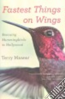 Fastest Things on Wings libro in lingua di Masear Terry