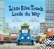 Little Blue Truck Leads the Way libro in lingua di Schertle Alice, McElmurry Jill (ILT)