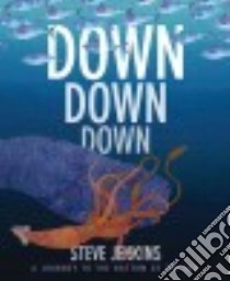 Down, Down, Down libro in lingua di Jenkins Steve, Jenkins Steve (ILT)