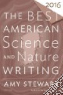 The Best American Science and Nature Writing 2016 libro in lingua di Stewart Amy (EDT)