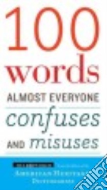 100 Words Almost Everyone Confuses and Misuses libro in lingua di American Heritage Publishing Company (COR)