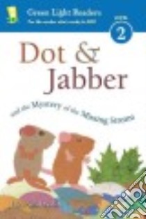 Dot & Jabber and the Mystery of the Missing Stream libro in lingua di Walsh Ellen Stoll