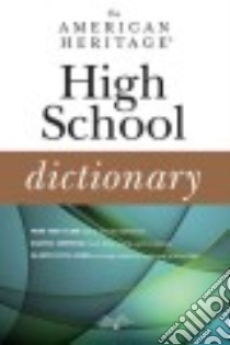 The American Heritage High School Dictionary libro in lingua di Editors of the American Heritage Dictionaries (COR)