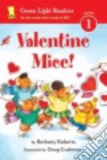 Valentine Mice! libro in lingua di Roberts Bethany, Cushman Doug (ILT)