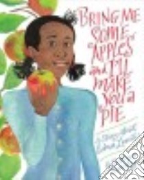Bring Me Some Apples and I'll Make You a Pie libro in lingua di Gourley Robbin