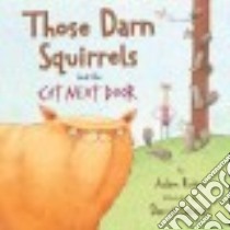 Those Darn Squirrels and the Cat Next Door libro in lingua di Rubin Adam, Salmieri Daniel (ILT)