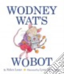Wodney Wat's Wobot libro in lingua di Lester Helen, Munsinger Lynn (ILT)