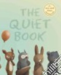 The Quiet Book libro in lingua di Underwood Deborah, Liwska Renata (ILT)