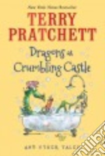 Dragons at Crumbling Castle libro in lingua di Pratchett Terry, Beech Mark (ILT)