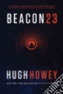 Beacon 23 libro in lingua di Howey Hugh