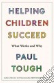 Helping Children Succeed libro in lingua di Tough Paul