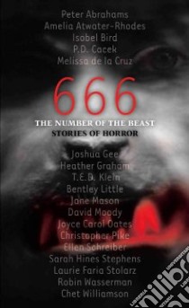666 libro in lingua di Abrahams Peter, Stolarz Laurie Faria, Pike Christopher, Oates Joyce Carol, Graham Heather