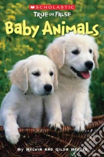 Baby Animals libro in lingua di Berger Melvin, Berger Gilda
