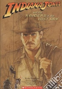 Indiana Jones and the Raiders of the Lost Ark libro in lingua di Windham Ryder