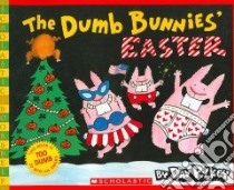 The Dumb Bunnies' Easter libro in lingua di Pilkey Dav