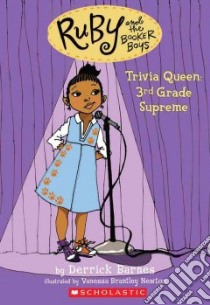 Trivia Queen, 3rd Grade Supreme libro in lingua di Barnes Derrick D., Newton Vanessa Brantley (ILT)