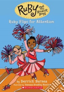 Ruby Flips For Attention libro in lingua di Barnes Derrick D., Newton Vanessa Brantley (ILT)